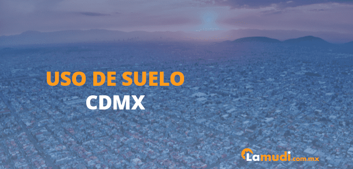 uso de suelo en CDMX