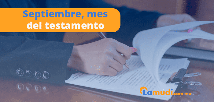 Septiembre Mes Del Testamento Costos Y Requisitos 2022 Expertos En 